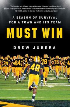 Hardcover Must Win: A Season of Survival for a Town and Its Team Book