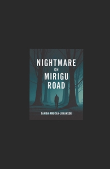 NightMare On Mirigu Road: A journey through despair, love, and the fear of the unknown