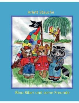 Paperback Bino Biber und seine Freunde: Abenteuer im Grünen Tal [German] Book