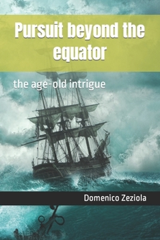 Paperback Pursuit beyond the equator: the age-old intrigue Book