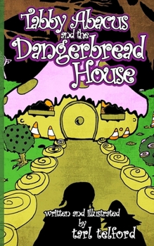 Paperback Tabby Abacus and the Dangerbread House Book