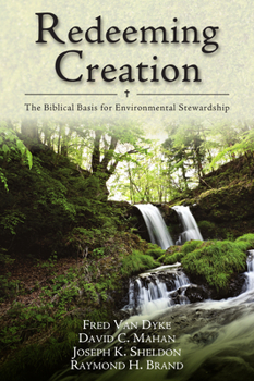 Paperback Redeeming Creation: The Biblical Basis for Environmental Stewardship Book