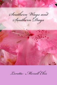 Paperback Southern Ways and Southern Days: A Lighthearted Look At My South Book