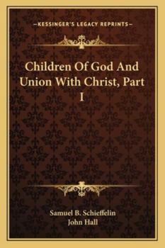 Paperback Children Of God And Union With Christ, Part I Book