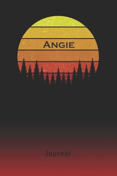 Journal: Angie Personalized First Name Personal Writing Diary | Letter A Classic Retro Vintage Sunset Cover | Daily Diaries for Journalists & Writers | Note Taking | Write about your Life & Interests