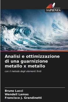 Paperback Analisi e ottimizzazione di una guarnizione metallo x metallo [Italian] Book