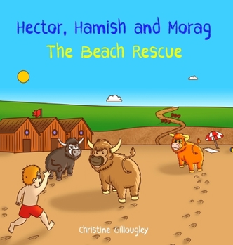 Hardcover Hector, Hamish and Morag - The Beach Rescue Book