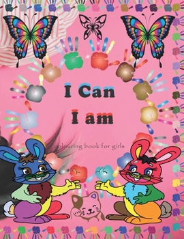 Paperback I Can, I am: A coloring book for girls Book