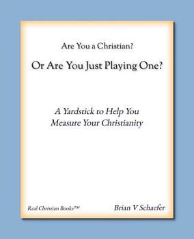 Paperback Are You a Christian or Are You Just Playing One? Book