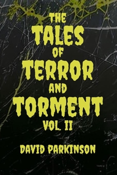 Paperback The Tales of Terror and Torment Vol. II Book
