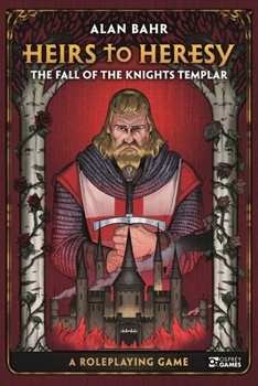 Hardcover Heirs to Heresy: The Fall of the Knights Templar: A Roleplaying Game Book