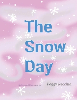 Paperback The Snow Day: Book 1 in the Seasons Series Book