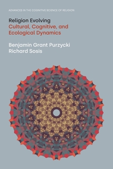 Paperback Religion Evolving: Cultural, Cognitive, and Ecological Dynamics Book