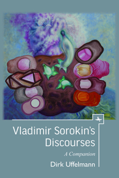 Hardcover Vladimir Sorokin's Discourses: A Companion Book