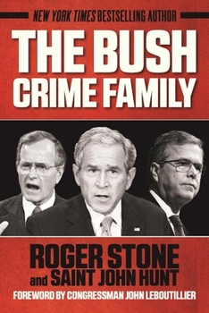 Paperback The Bush Crime Family: The Inside Story of an American Dynasty Book