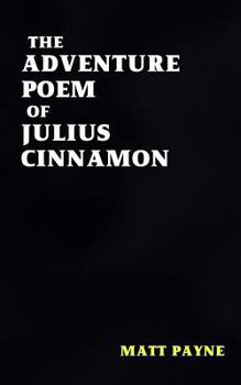 Paperback The Adventure Poem of Julius Cinnamon Book