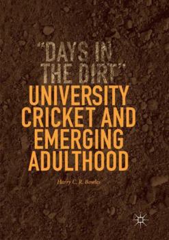 Paperback University Cricket and Emerging Adulthood: Days in the Dirt Book