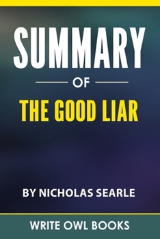 Paperback Summary Of The Good Liar By Nicholas Searle Book