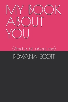 Paperback My Book about You: (And a bit about me) Book