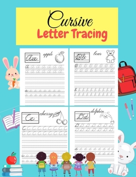 Paperback Cursive Letter Tracing: Learn Cursive Alphabet Letters.Cursive writing practice book for kids Handwriting workbook for beginners. [Large Print] Book