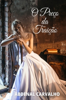 Paperback O Preço da Traição: Romance de Ficção [Portuguese] Book