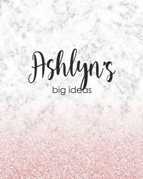Paperback Ashlyn's Big Ideas: Personalized Notebook - 8x10 Lined Women's Journal Book