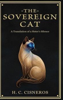 The Sovereign Cat: A Biographical Poetry Collection on Sisterhood, Grief, and Healing