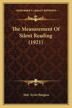 Paperback The Measurement Of Silent Reading (1921) Book