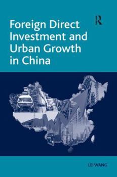 Hardcover Foreign Direct Investment and Urban Growth in China Book