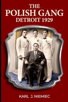 Paperback The Polish Gang: Detroit 1929 Book