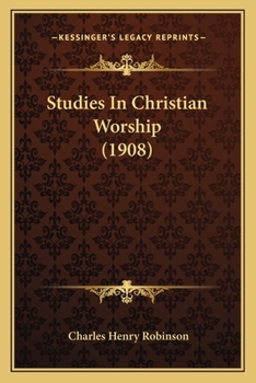 Paperback Studies In Christian Worship (1908) Book