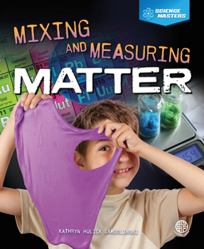 Hardcover Mixing and Measuring Matter Book
