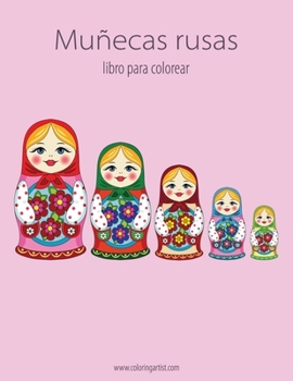 Paperback Muñecas rusas libro para colorear 1 [Spanish] Book
