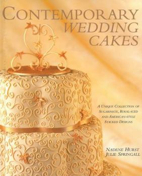 Hardcover Contemporary Wedding Cakes: A Unique Collection of Sugarpaste, Royal-Iced and American Style Stacked Designs Book
