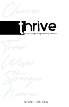 Paperback Thrive: Pivotal Insight for Promising Increase Book