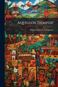Paperback Aquellos Tiempos! [Spanish] Book