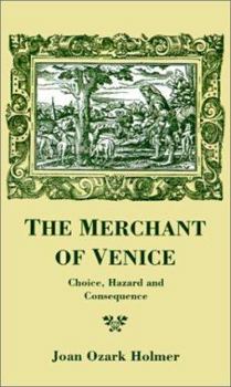 Hardcover The Merchant of Venice: Choice, Hazard and Consequence Book