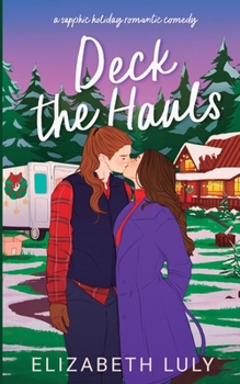 Deck the Hauls: A sapphic holiday romantic comedy (Sapphire Springs)