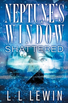 Paperback Neptune's Window: Shattered Book
