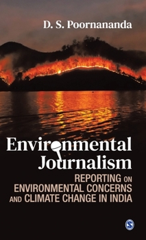 Hardcover Environmental Journalism: Reporting on Environmental Concerns and Climate Change in India Book