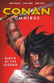 Paperback Conan Omnibus, Volume 1: Birth of the Legend Book