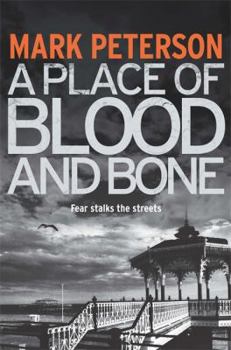 A Place of Blood and Bone - Book #2 of the DS Minter