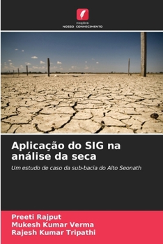 Aplicação do SIG na análise da seca (Portuguese Edition)
