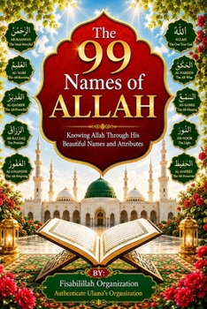 Paperback The 99 Names of Allah: Solution To All Your Problems Book