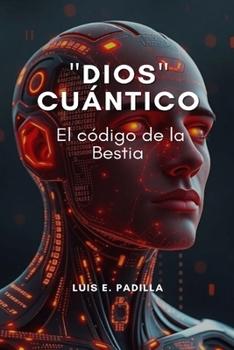 Paperback "Dios" Cuántico: El Código de la Bestia [Spanish] Book