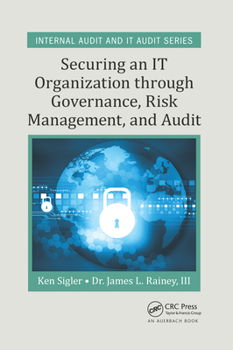 Paperback Securing an It Organization Through Governance, Risk Management, and Audit Book