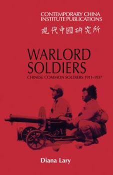 Paperback Warlord Soldiers: Chinese Common Soldiers 1911-1937 Book