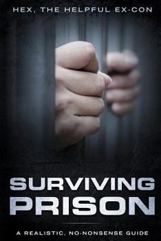 Paperback Surviving Prison: A Realistic/No-Nonsense Guide Book