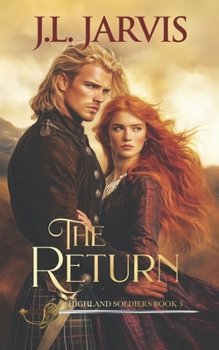 Highland Soldiers 3: The Return - Book #3 of the Highland Soldiers