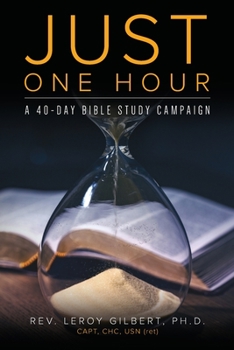 Paperback Just One Hour: A 40-Day Bible Study Campaign Book